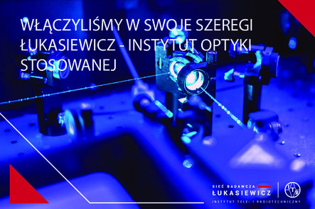 Włączenie Łukasiewicz - Instytutu Optyki Stosowanej do Łukasiewicz - ITR